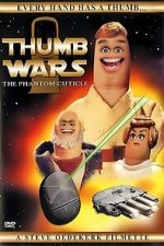 Watch Thumb Wars: The Phantom Cuticle M4ufreemovies
