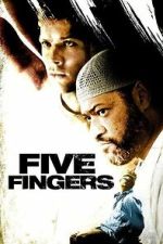 Watch Five Fingers M4ufreemovies