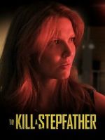 Watch To Kill a Stepfather M4ufreemovies