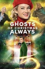 Watch Ghosts of Christmas Always M4ufreemovies