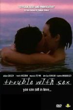 Watch Trouble with Sex M4ufreemovies
