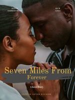 Watch Seven Miles from Forever M4ufreemovies
