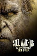 Watch Still Watching The Bigfoot Legacy of Salt Fork M4ufreemovies