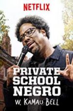 Watch W. Kamau Bell: Private School Negro M4ufreemovies