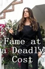 Watch Fame at a Deadly Cost M4ufreemovies