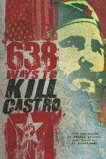 Watch 638 Ways to Kill Castro M4ufreemovies