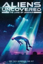 Watch Aliens Uncovered: The Land of Legends M4ufreemovies