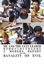 Watch Me and the Cult Leader: A Modern Report on the Banality of Evil M4ufreemovies