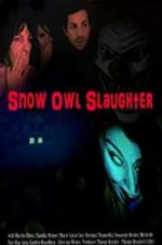 Watch Snow Owl Slaughter M4ufreemovies
