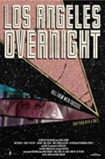 Watch Los Angeles Overnight M4ufreemovies
