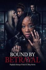 Watch Bound by Betrayal M4ufreemovies