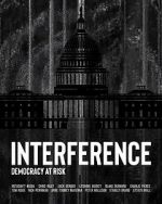 Watch Interference: Democracy at Risk M4ufreemovies
