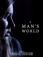 Watch A Man\'s World (Short 2017) M4ufreemovies