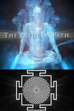 Watch Samadhi Part 3: The Pathless Path M4ufreemovies