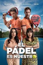 Watch El pádel es nuestro M4ufreemovies