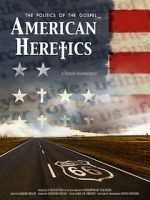 Watch American Heretics: The Politics of the Gospel M4ufreemovies