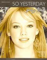 Watch Hilary Duff: So Yesterday M4ufreemovies