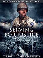 Watch Serving for Justice: The Story of the 333rd Field Artillery Battalion M4ufreemovies