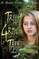 Watch Trees Grow Tall and Then They Fall M4ufreemovies