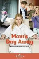 Watch Mom's Day Away M4ufreemovies