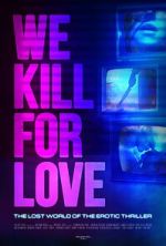 Watch We Kill for Love M4ufreemovies