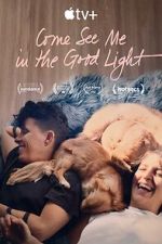 Watch Come See Me in the Good Light M4ufreemovies