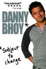 Watch Danny Bhoy: Subject to Change M4ufreemovies