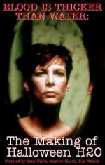 Watch Halloween H20: Blood Is Thicker Than Water - The Making of Halloween H20 M4ufreemovies