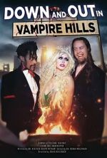 Watch Down and Out in Vampire Hills M4ufreemovies