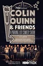 Watch Colin Quinn &amp; Friends: A Parking Lot Comedy Show M4ufreemovies