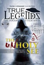 Watch True Legends: The Unholy See M4ufreemovies