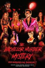 Watch The Bachelor Murder Mystery: Who Murdered the Bachelor? M4ufreemovies