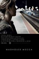 Watch Madhouse Mecca M4ufreemovies