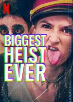 Watch Biggest Heist Ever M4ufreemovies