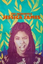 Watch The Incredible Jessica James M4ufreemovies
