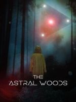 Watch The Astral Woods M4ufreemovies