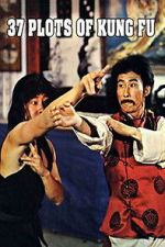 Watch 37 Plots of Kung Fu M4ufreemovies