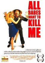 Watch All Babes Want to Kill Me M4ufreemovies