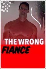 Watch The Wrong Fiancé M4ufreemovies
