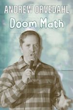 Watch Andrew Orvedahl: Doom Math (TV Special) M4ufreemovies
