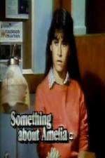 Watch Something About Amelia M4ufreemovies