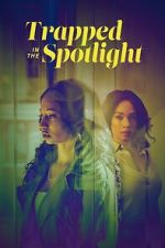 Watch Trapped in the Spotlight M4ufreemovies