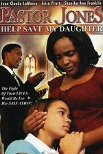 Watch Pastor Jones 2: Lord Guide My 16 Year Old Daughter M4ufreemovies