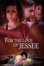 Watch For the Love of Jessee M4ufreemovies