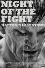 Watch Night of the Fight: Hatton's Last Stand M4ufreemovies