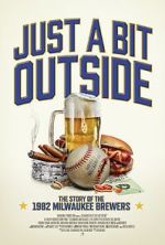 Watch Just a Bit Outside: The Story of the 1982 Milwaukee Brewers M4ufreemovies