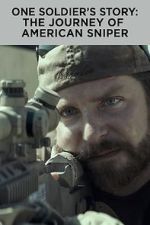 Watch One Soldier's Story: The Journey of American Sniper M4ufreemovies