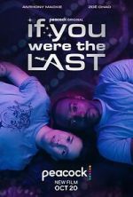 Watch If You Were the Last M4ufreemovies