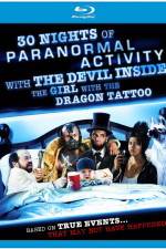 Watch 30 Nights of Paranormal Activity with the Devil Inside the Girl with the Dragon Tattoo M4ufreemovies