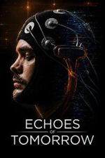 Watch Echoes of Tomorrow M4ufreemovies